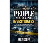 PEOPLE MAGAZINE INVESTIGATES: The True Story Of America's Darkest Crimes and the Shocking Revelations That Brought Killers to Justice