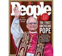 People Magazine May 26, 2025 The First American Pope Leo XIV