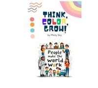 People Make The World Work : Fun Coloring book for Kids ages 3 to 8 , 50 plus pages featuring Fun illustrations about different jobs and professions ... many more: Best for pre school & Kindergarten