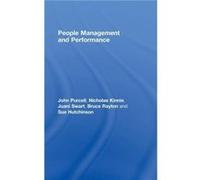 People Management and Performance by John Purcell Bruce Rayton, John Purcell, Juani Swart, Nicholas Kinnie, Sue Hutchinson (Auteur)