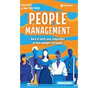 People management: Récit et outils pour comprendre et bien manager votre équipe