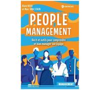 People Management - Récit Et Outils Pour Comprendre Et Bien Manager Votre Équipe