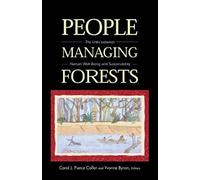 People Managing Forests: The Links Between Human Well-Being And Sustainability