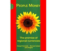 People Money: The Promise of Regional Currencies