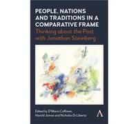 People Nations and Traditions in a Comparative Frame Edited by D Maris Coffman , Edited by Harold James , Edited by Nicholas Di Liberto (Auteur)