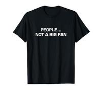 People Not A Big Fan Funny Introverti T-Shirt