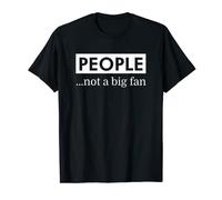 People Not A Big Fan Introvert Chemise avec dictons T-Shirt