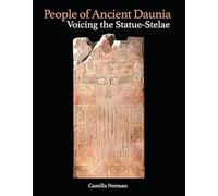 People of Ancient Daunia: Voicing the Statue-Stelae