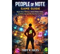 PEOPLE of NOTE GAME GUIDE: Master Every Challenge, Unlock Hidden Paths, and Peffect Your Strategy from Start to Finish.