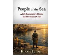 People of the Sea: A Life Remembered from the Phoenician Coast