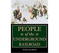People of the Underground Railroad Tom Calarco (Auteur)