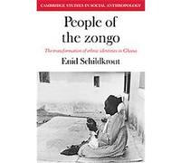 People of the Zongo, Cambridge Studies in Social and Cultural Anthropology Enid Schildkrout (Auteur)