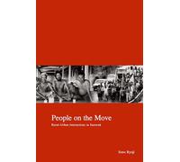 People on the Move: Rural-Urban Interaction in Sarawak (Kyoto Area Studies on Asia)