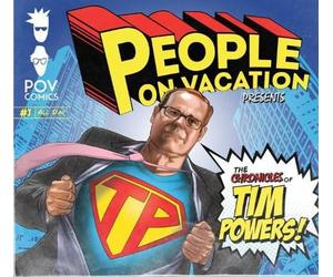 People On Vacation - The Chronicles of Tim Powers