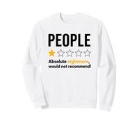 People One Star Absolute Nightmare Would Not Recommend Sweatshirt