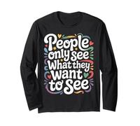 People Only See What They Want to See - Manche Longue