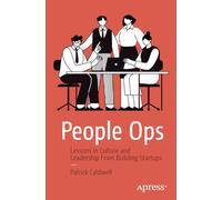 People Ops: Lessons in Culture and Leadership From Building Startups