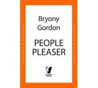 People Pleaser The funny and highly relatable new novel from the Sunday Times bestselling author of Mad Woman - Bryony Gordon - Penguin - ebook (ePub) - Livre