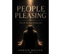 PEOPLE PLEASING: The Life You Keep Giving Away