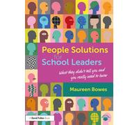 People Solutions for School Leaders What they didn’t tell you and you really need to know - Maureen Bowes - Routledge - ebook (ePub) - Livre