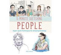 People: Super-Quick Techniques for Amazing Drawings