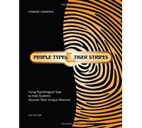 People Types & Tiger Stripes: Using Psychological Type to Help Students Discover Their Unique Potential