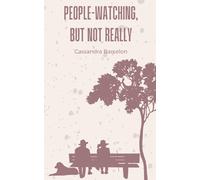 People-Watching, But Not Really