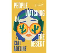 People Watching in the Desert A Novel - Cali Adeline - Harper - ebook (ePub) - Livre