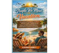People We Meet on Vacation (2026): A Complete and Honest Review of the Romantic Comedy - Exploring the Plot, Themes, Cast, Book-to-Movie Adaptation, Ending Explained, and Whether It’s Worth Watching