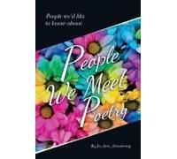People We Meet Poetry: People Wed Like To Know About