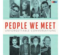 People We Meet: Unforgettable Conversations (The People We Meet Series)