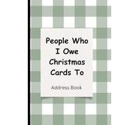 People Who I Owe Christmas Cards To, Address Book: Blank Address Book | Funny Title For Address Notebook | Entries For Email Address | Note Space | 6” x 9” book with 132 pages