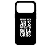People with AR Don't Get in Cattle Cars Funny Sarcastic Coque pour iPhone 17 Pro Max
