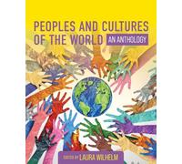 Peoples and Cultures of the World: An Anthology