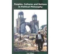 Peoples, Cultures And Nations In Political Philosophy