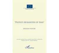 People's mojahedin of iran mis - Friends Of Free Iran - L'harmattan - broché - Livre