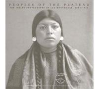 Peoples Of The Plateau, 2: The Indian Photographs Of Lee Moorhouse, 1898-1915