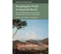 Peopling For Profit In Imperial Brazil
