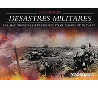 Peores Desastres Militares, Los