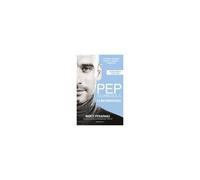 Pep Guardiola. La Metamorfosis. Edicion Corner 10o Aniversario