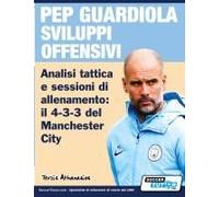 Pep Guardiola Sviluppi Offensivi - Analisi Tattica E Sessioni Di Allenamento