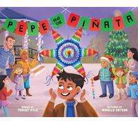 Pepe and the Piñata A Celebration of Hispanic Heritage - Tracey Kyle - little bee books - ebook (ePub) - Livre