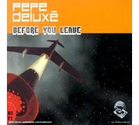 Pepe Deluxe - Before You Leave [Import]