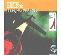Pepe Deluxe - Before You Leave [Import]