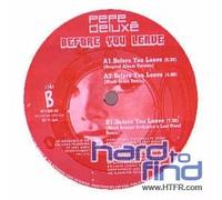 Pepe Deluxe - Before You Leave [Import]