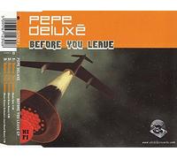 Pepe Deluxe - Pepe Deluxe - Before You Leave - [CDS]