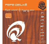 Pepe Deluxe - Pepe Deluxe / Super Sound