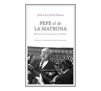 Pepe el de la Matrona: Recuerdos de un cantaor sevillano