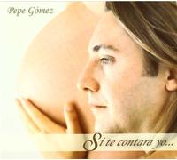 Pepe Gomez - Si Te Contara Yo [Import]