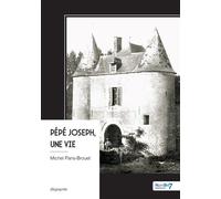 Pépé Joseph, une vie - Michel Paris-Brouet - Nombre 7 - broché - Autobiographie